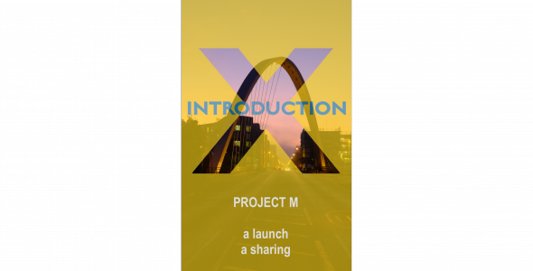 Project M and Introduction X Launch