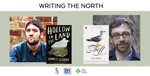 Writing the North – James Clarke and Luke Brown in Conversation