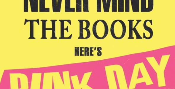 Never Mind The Books Here’s PUNK DAY!