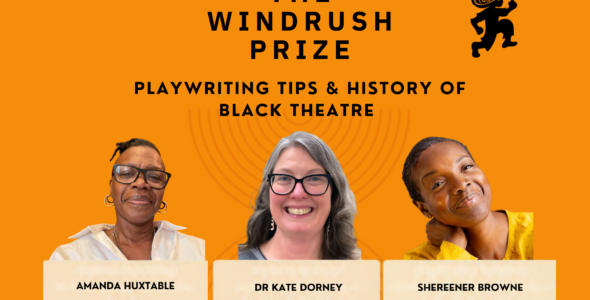 Photo of The Windrush Prize: Playwriting Tips & History of Black Theatre